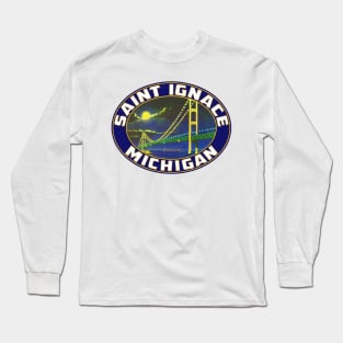 Saint Ignace Michigan Mackinac Bridge Lake Huron St Iggy Long Sleeve T-Shirt